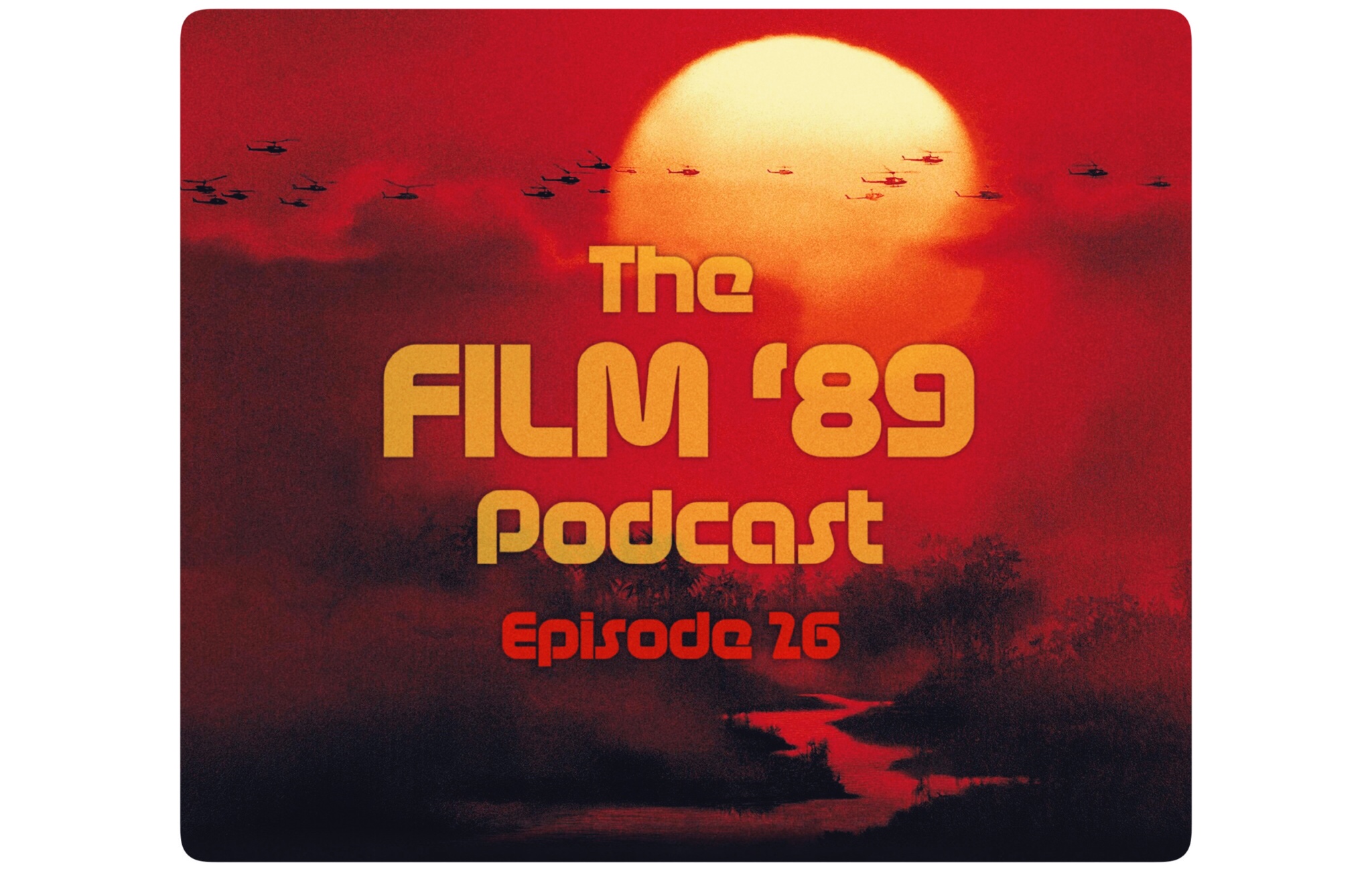 The Film '89 Podcast Episode 26 – Into the Heart of Darkness – The 40th  Anniversary of Apocalypse Now (1979).